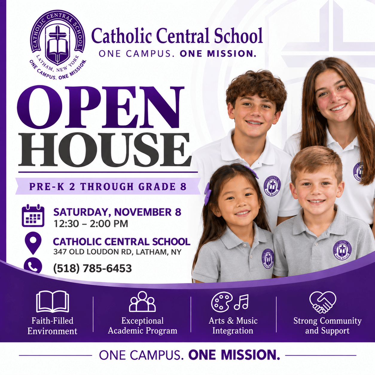 Catholic Central School Open House for PreK-2 through Grade 8. Saturday, November 8, 12:30 to 2:00 PM, at Catholic Central School, 347 Old Loudon Road, Latham, NY. Call (518) 785-6453. A faith-filled environment, exceptional academic program, arts and music integration, and strong community and support.